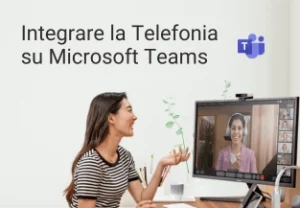 Integrare la telefonia su Microsoft Teams