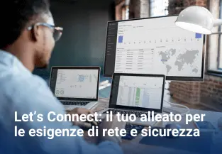 Let’s Connect: il tuo alleato per le esigenze di rete