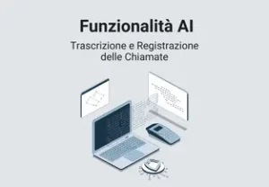 Trascrizione e registrazione delle chiamate