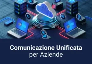 Soluzioni di comunicazione unificata per le aziende