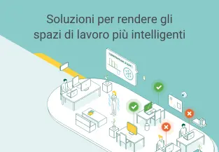 Le soluzioni per rendere gli spazi di lavoro più intelligenti