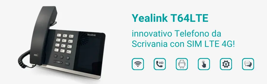 Yealink T64LTE: innovativo telefono da scrivania con SIM LTE 4G