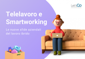 Telelavoro e smart working: le nuove sfide aziendali del lavoro ibrido